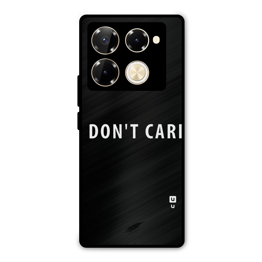 I Dont Care Typography Metal Back Case for Infinix Note 40 Pro Plus