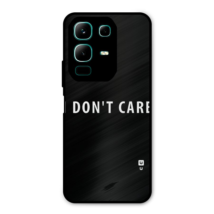 I Dont Care Typography Metal Back Case for Infinix Note 50x