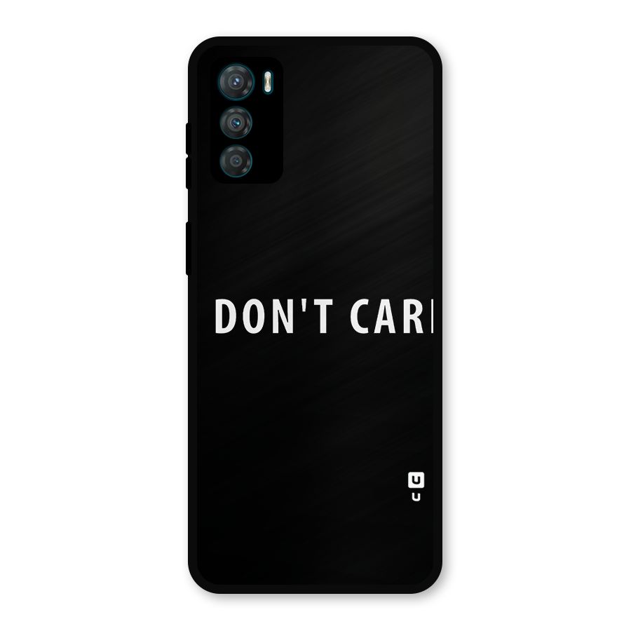 I Dont Care Typography Metal Back Case for Moto G42