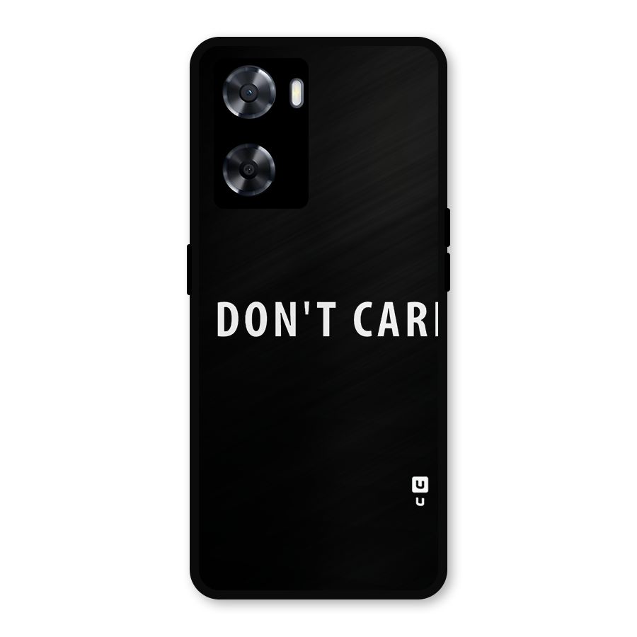 I Dont Care Typography Metal Back Case for OnePlus Nord N20 SE