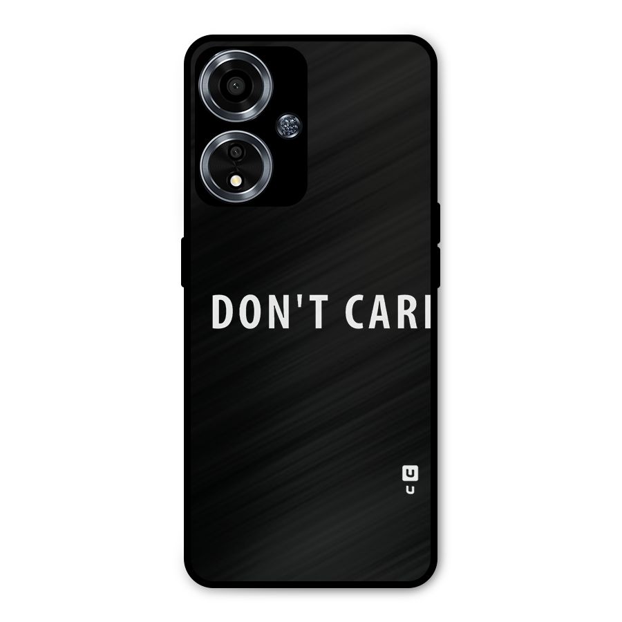 I Dont Care Typography Metal Back Case for Oppo A59