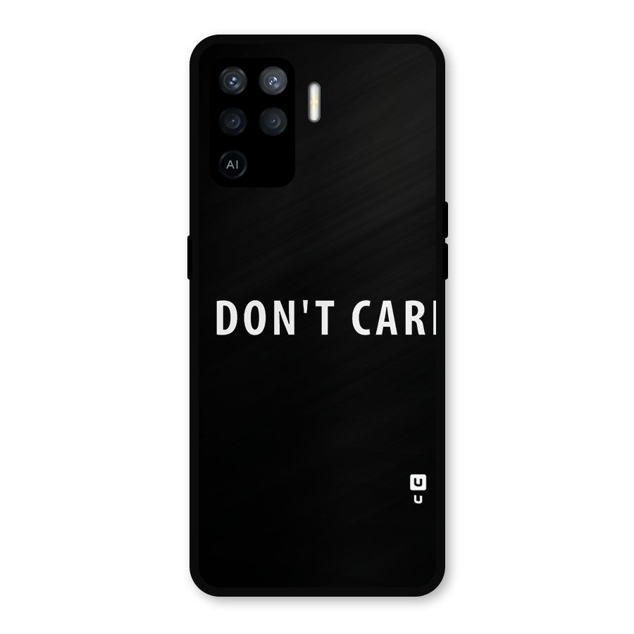 I Dont Care Typography Metal Back Case for Oppo F19 Pro