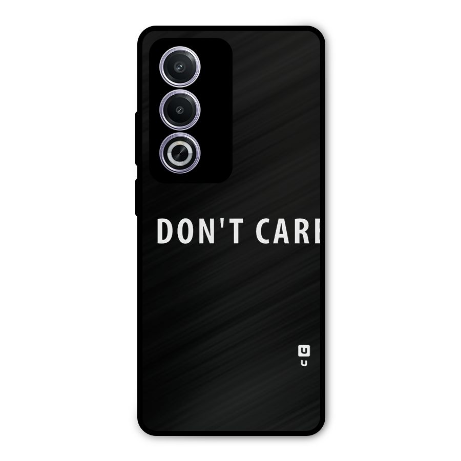 I Dont Care Typography Metal Back Case for Oppo K12x