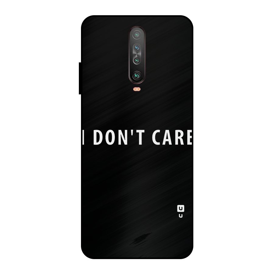 I Dont Care Typography Metal Back Case for Poco X2