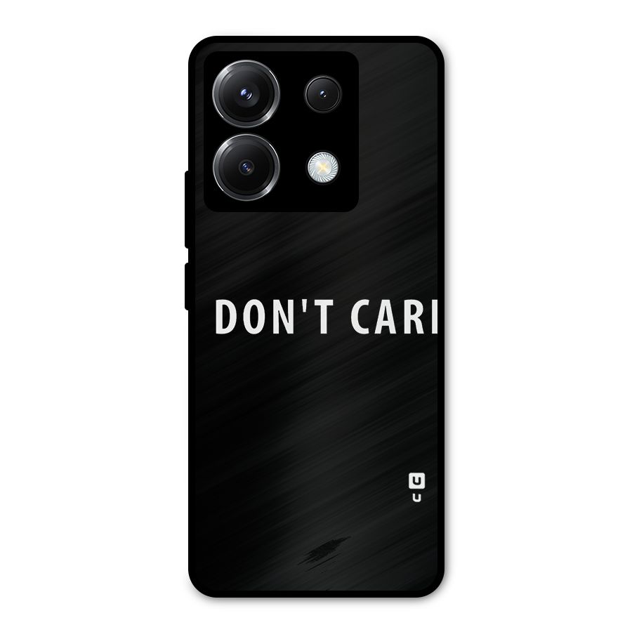 I Dont Care Typography Metal Back Case for Poco X6