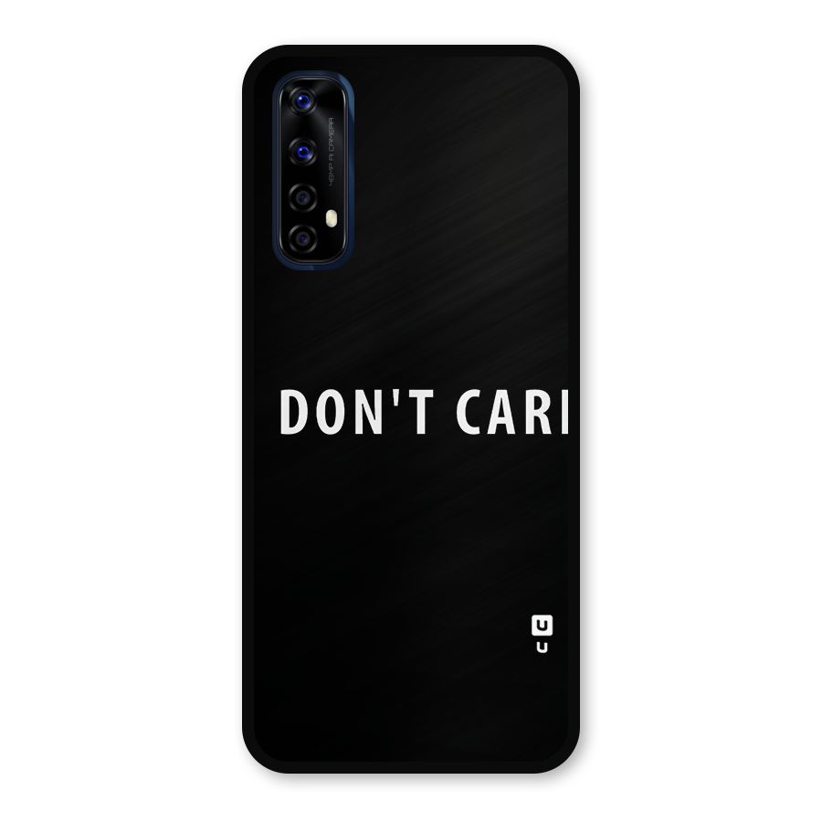 I Dont Care Typography Metal Back Case for Realme 7