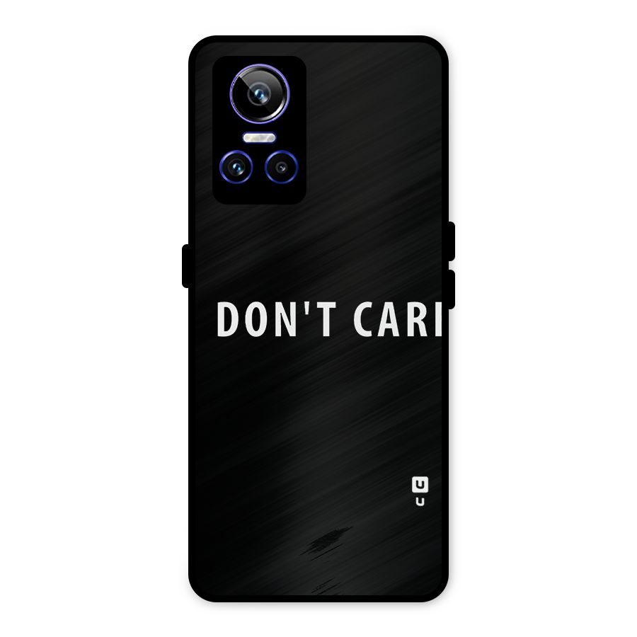 I Dont Care Typography Metal Back Case for Realme GT Neo 3