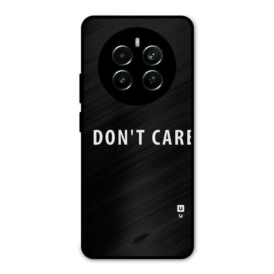 I Dont Care Typography Metal Back Case for Realme Narzo 70 Pro