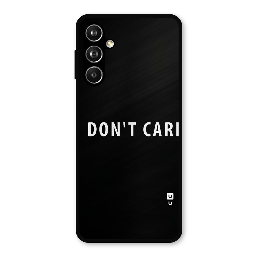 I Dont Care Typography Metal Back Case for Samsung Galaxy M54
