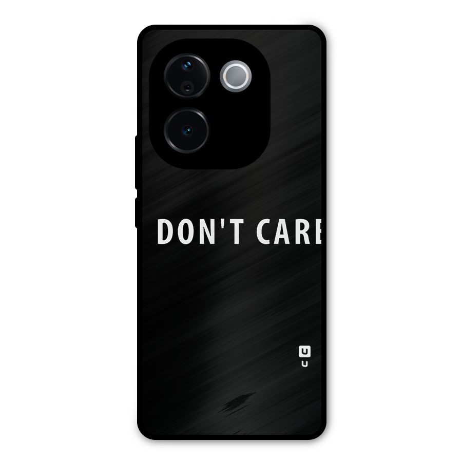 I Dont Care Typography Metal Back Case for Vivo T3 Pro