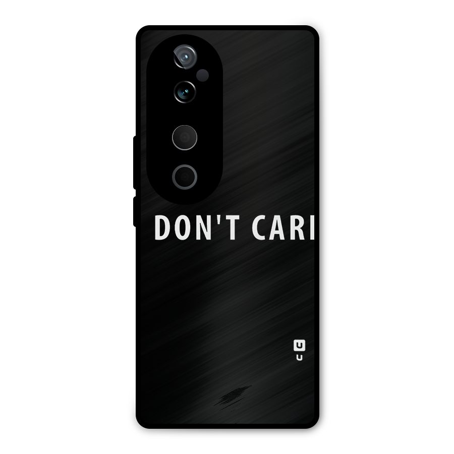 I Dont Care Typography Metal Back Case for Vivo T3 Ultra