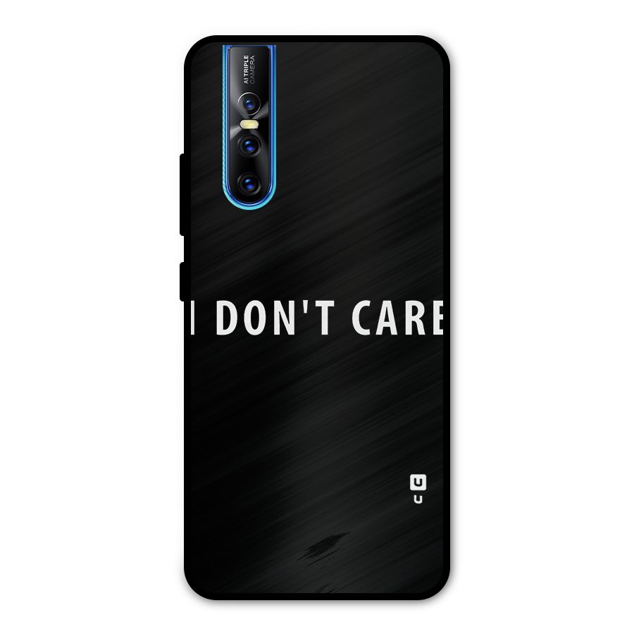 I Dont Care Typography Metal Back Case for Vivo V15 Pro