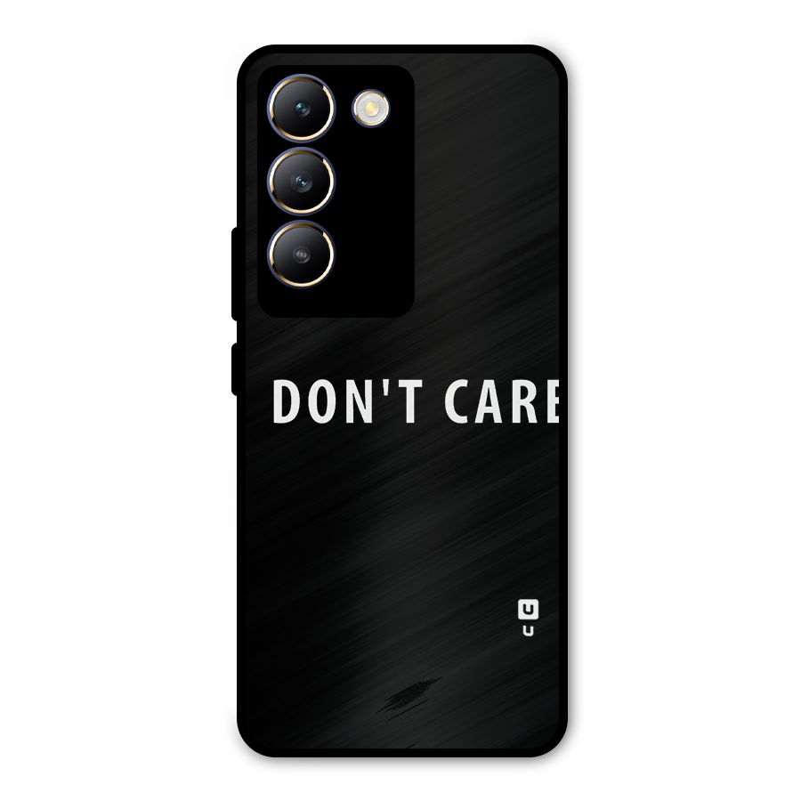 I Dont Care Typography Metal Back Case for Vivo Y200e