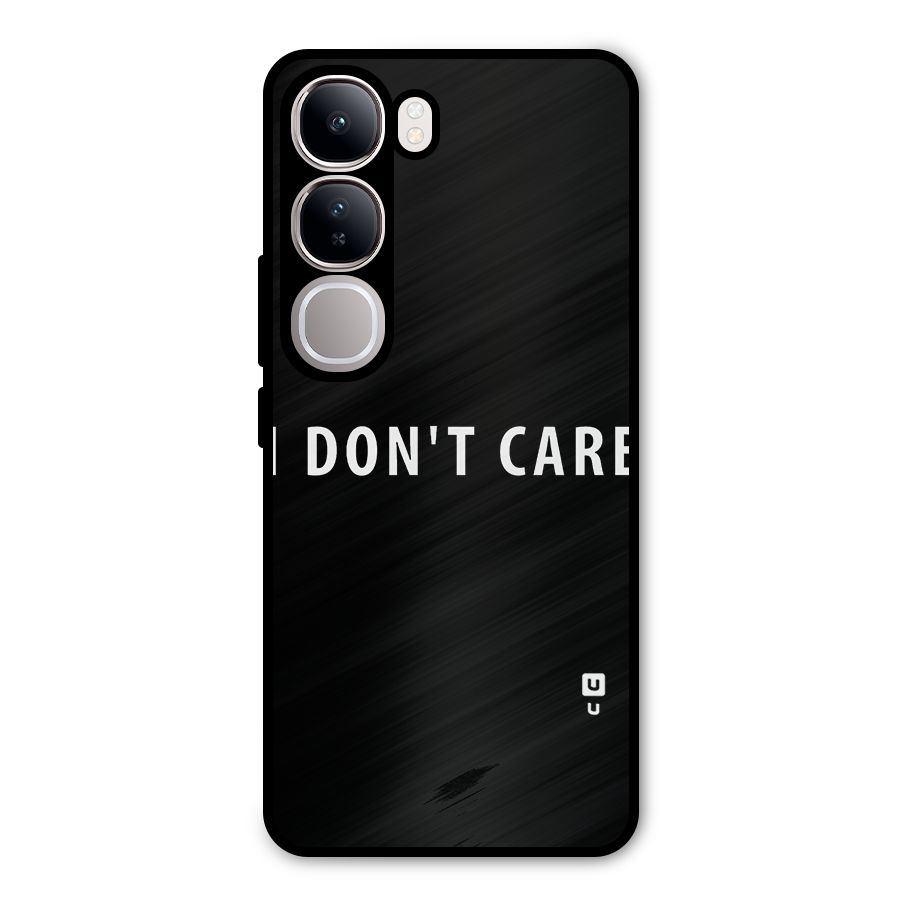 I Dont Care Typography Metal Back Case for Vivo Y300