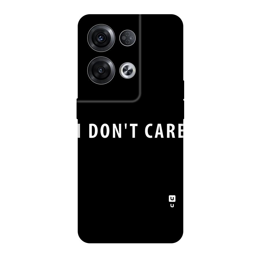 I Dont Care Typography Original Polycarbonate Back Case for Oppo Reno8 Pro 5G