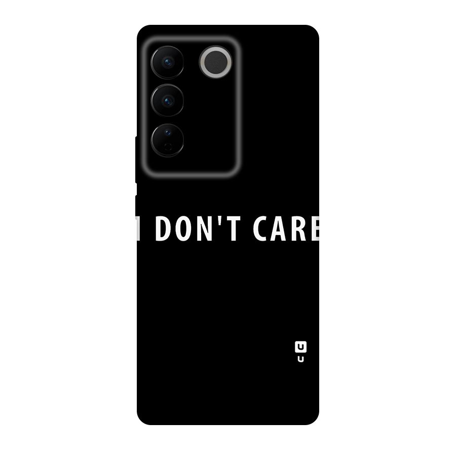 I Dont Care Typography Original Polycarbonate Back Case for Vivo V27