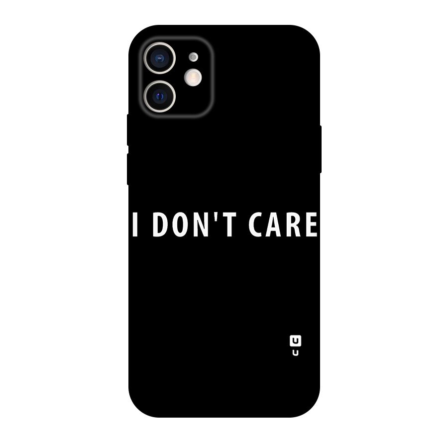 I Dont Care Typography Original Polycarbonate Back Case for iPhone 12