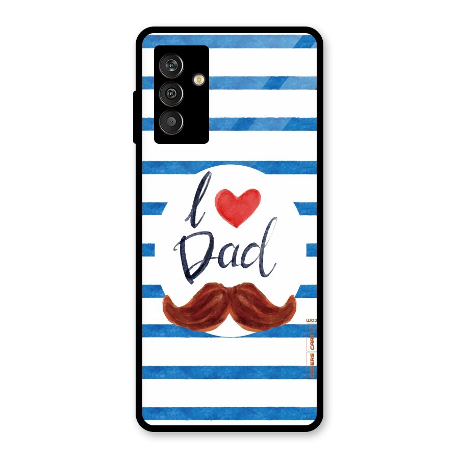 I Love Dad Glass Back Case for Galaxy M13