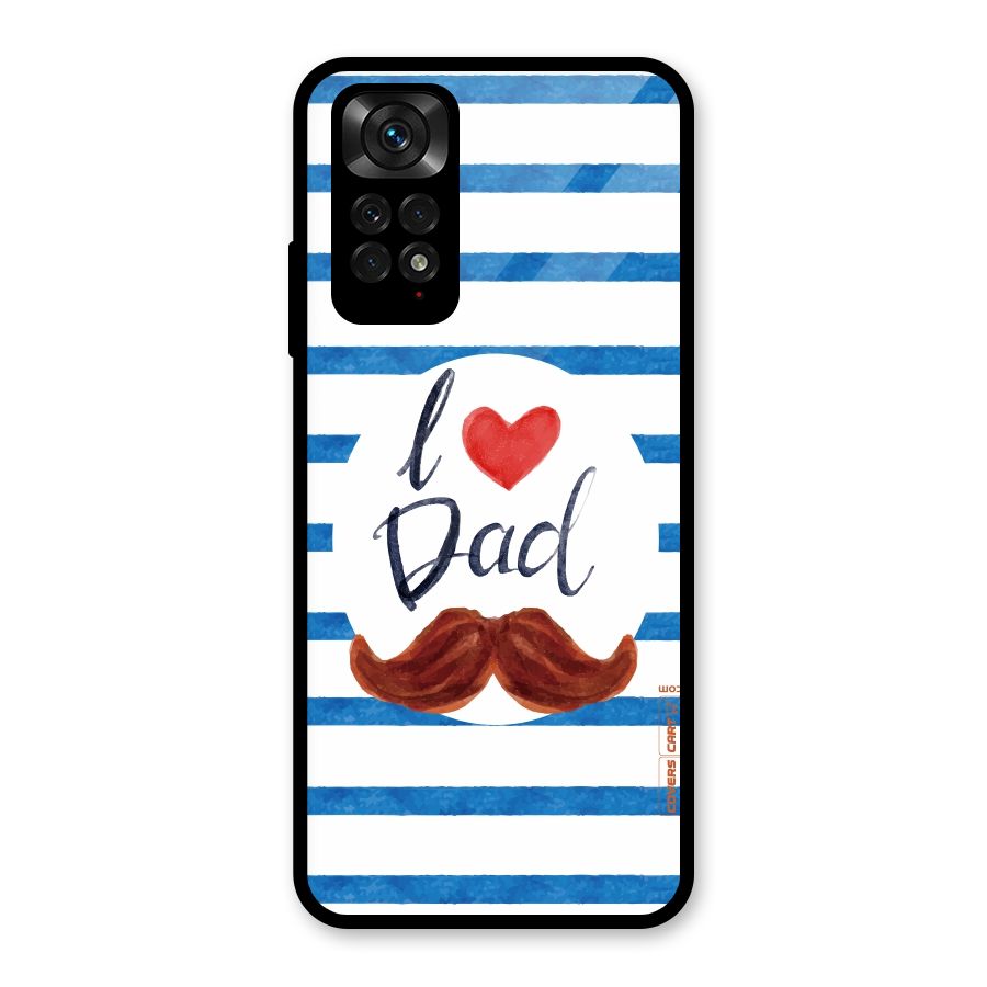 I Love Dad Glass Back Case for Redmi Note 11S