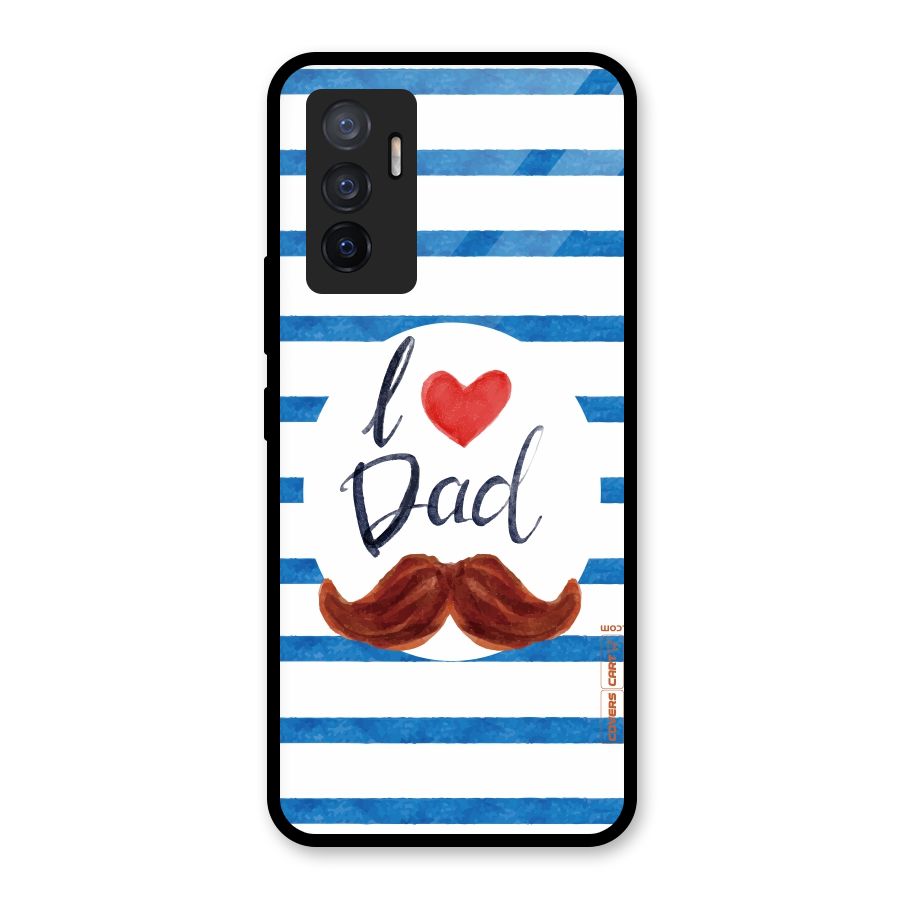 I Love Dad Glass Back Case for Vivo V23e