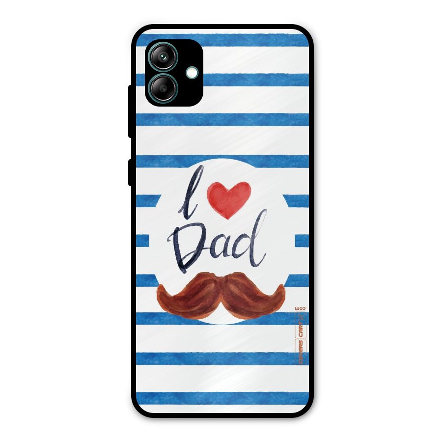 I Love Dad Metal Back Case for Galaxy A04