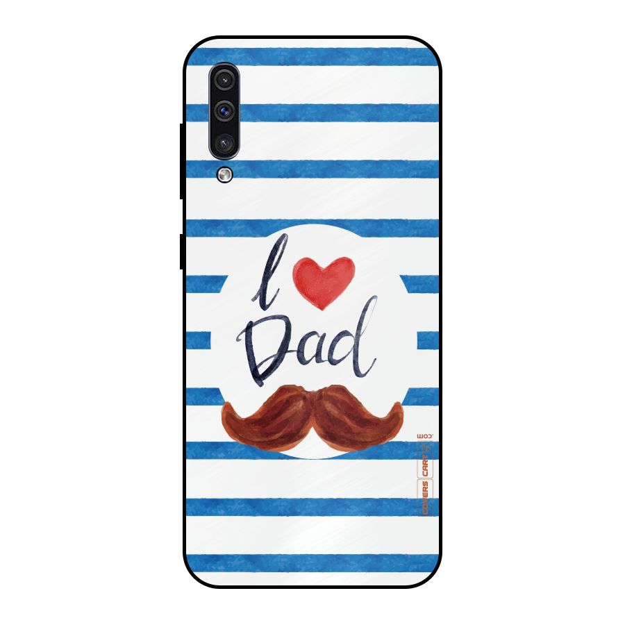 I Love Dad Metal Back Case for Galaxy A50s