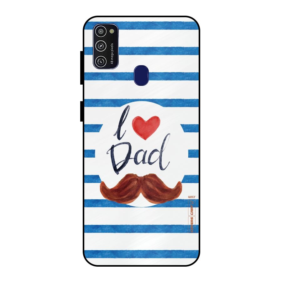 I Love Dad Metal Back Case for Galaxy M30s