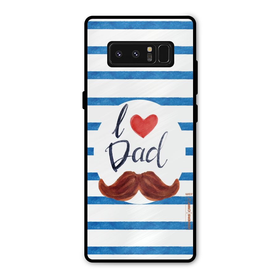 I Love Dad Metal Back Case for Galaxy Note 8