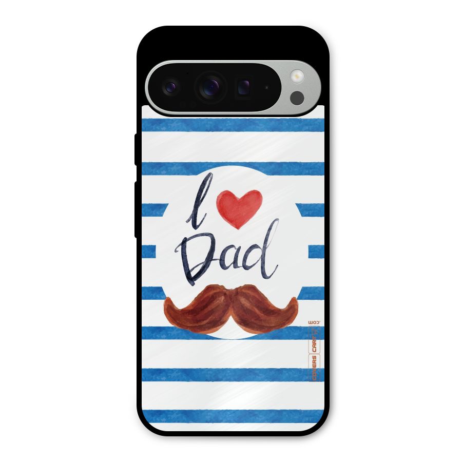 I Love Dad Metal Back Case for Google Pixel 9 Pro XL