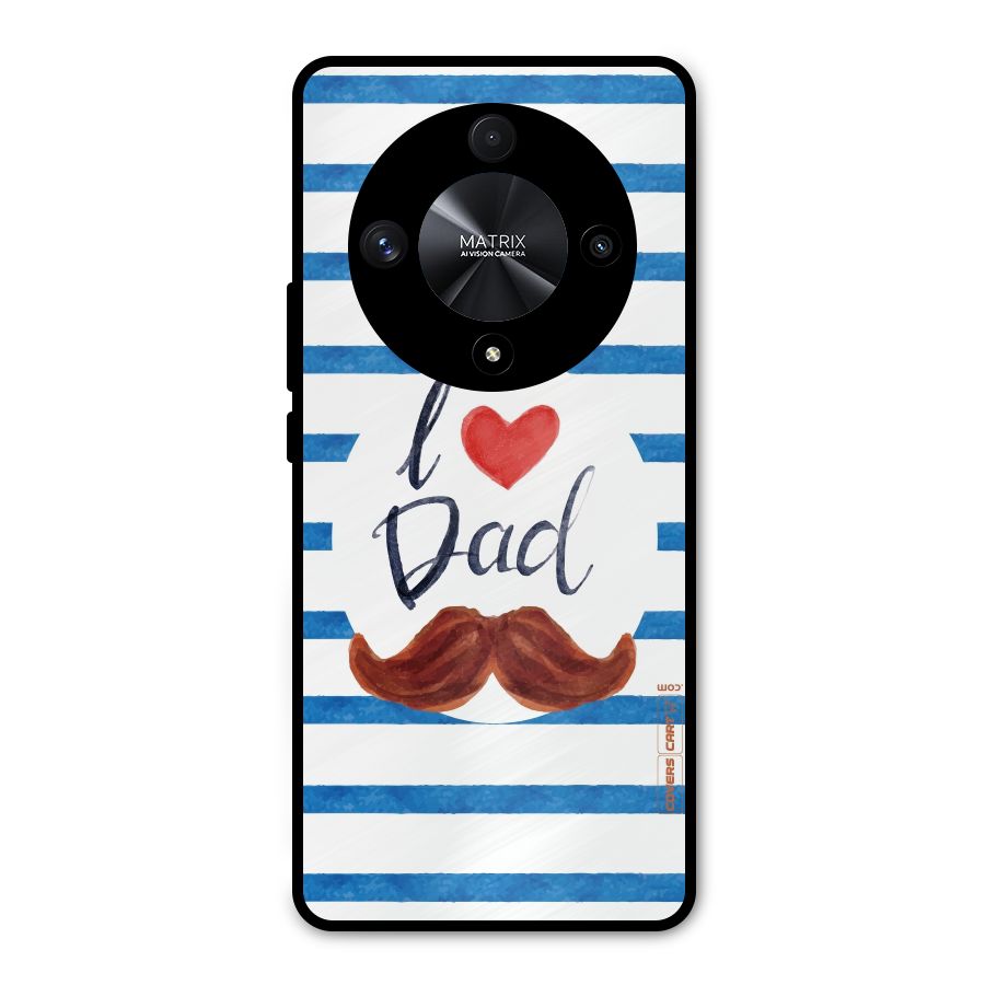 I Love Dad Metal Back Case for Honor X9b