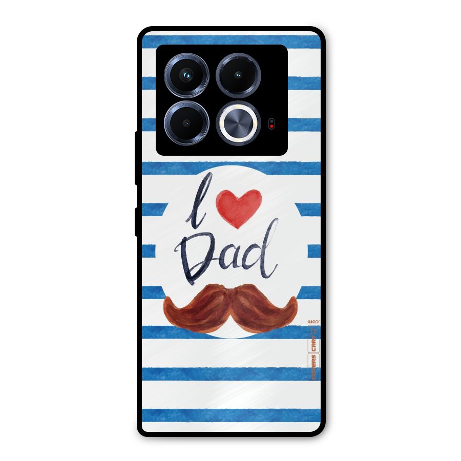 I Love Dad Metal Back Case for Infinix Note 40 5G