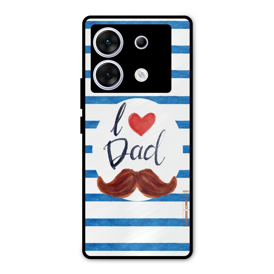 I Love Dad Metal Back Case for Infinix Zero 30 5G
