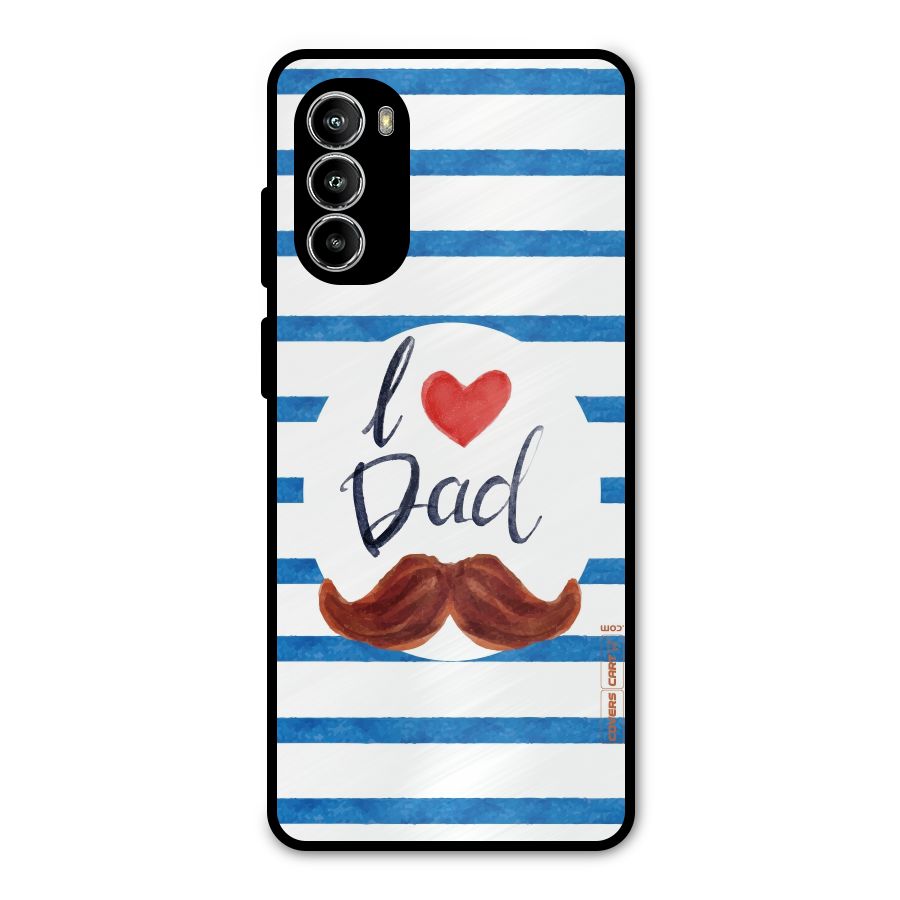 I Love Dad Metal Back Case for Moto G52