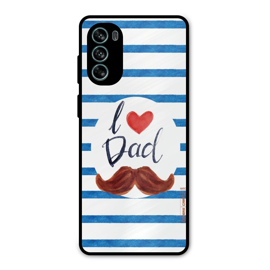 I Love Dad Metal Back Case for Moto G62