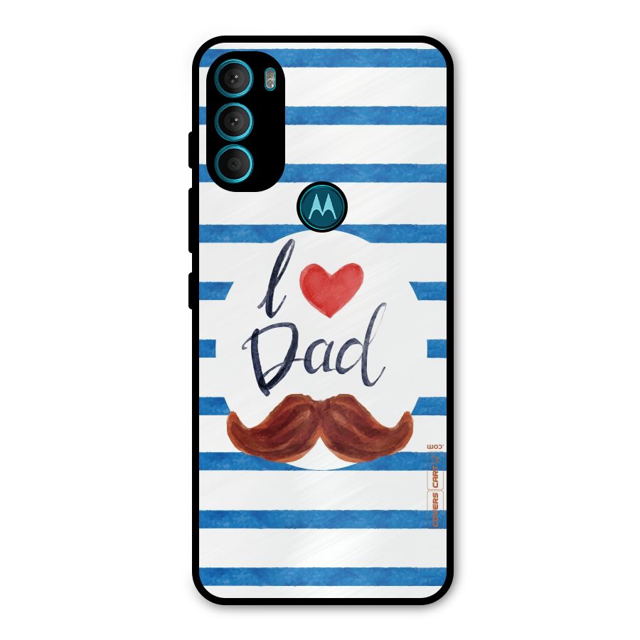 I Love Dad Metal Back Case for Moto G71 5G