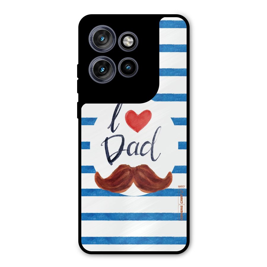 I Love Dad Metal Back Case for Motorola Edge 50 Neo