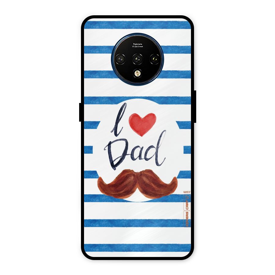 I Love Dad Metal Back Case for OnePlus 7T