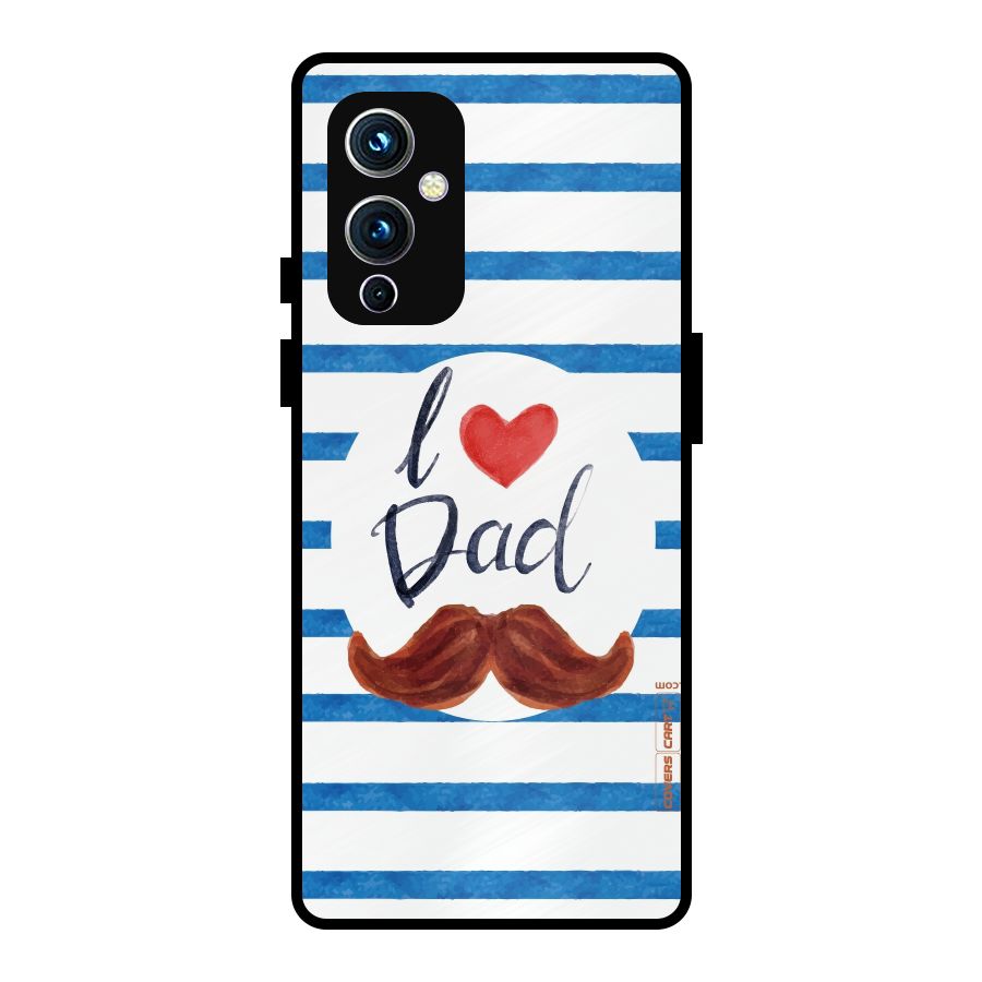 I Love Dad Metal Back Case for OnePlus 9