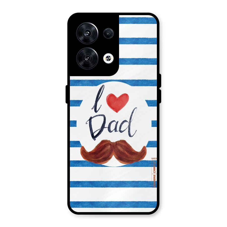 I Love Dad Metal Back Case for Oppo Reno8 5G