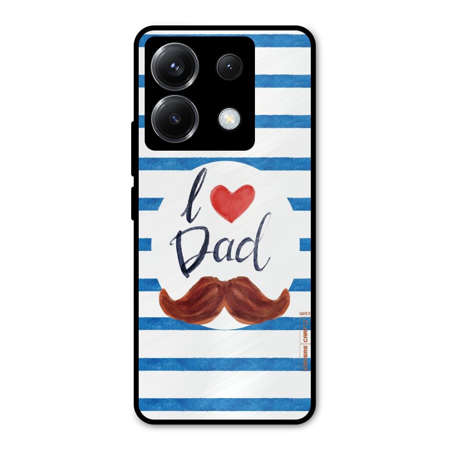 I Love Dad Metal Back Case for Poco X6