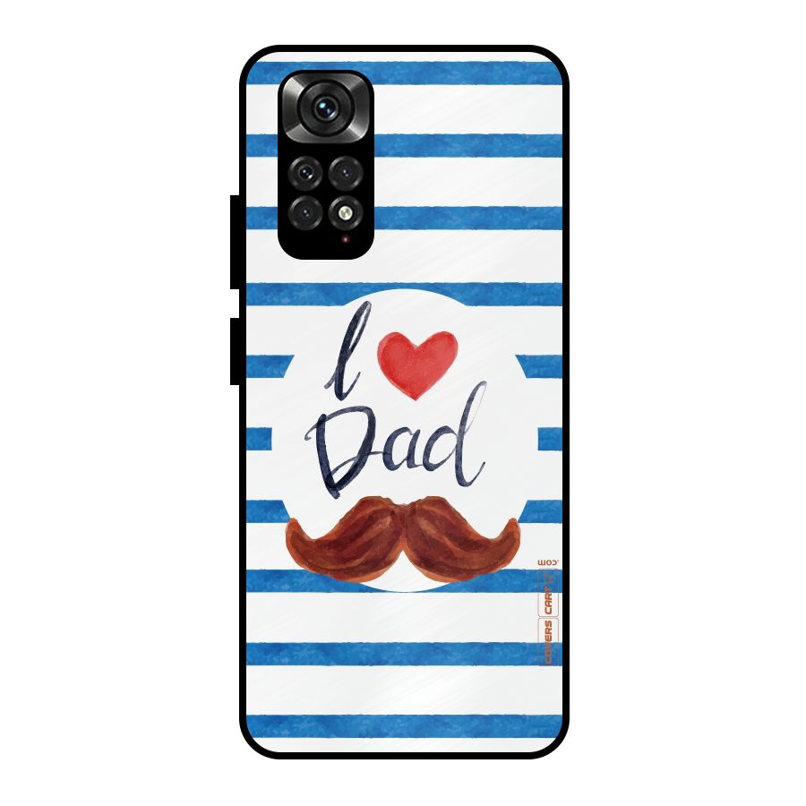 I Love Dad Metal Back Case for Redmi Note 11 Pro Plus 5G
