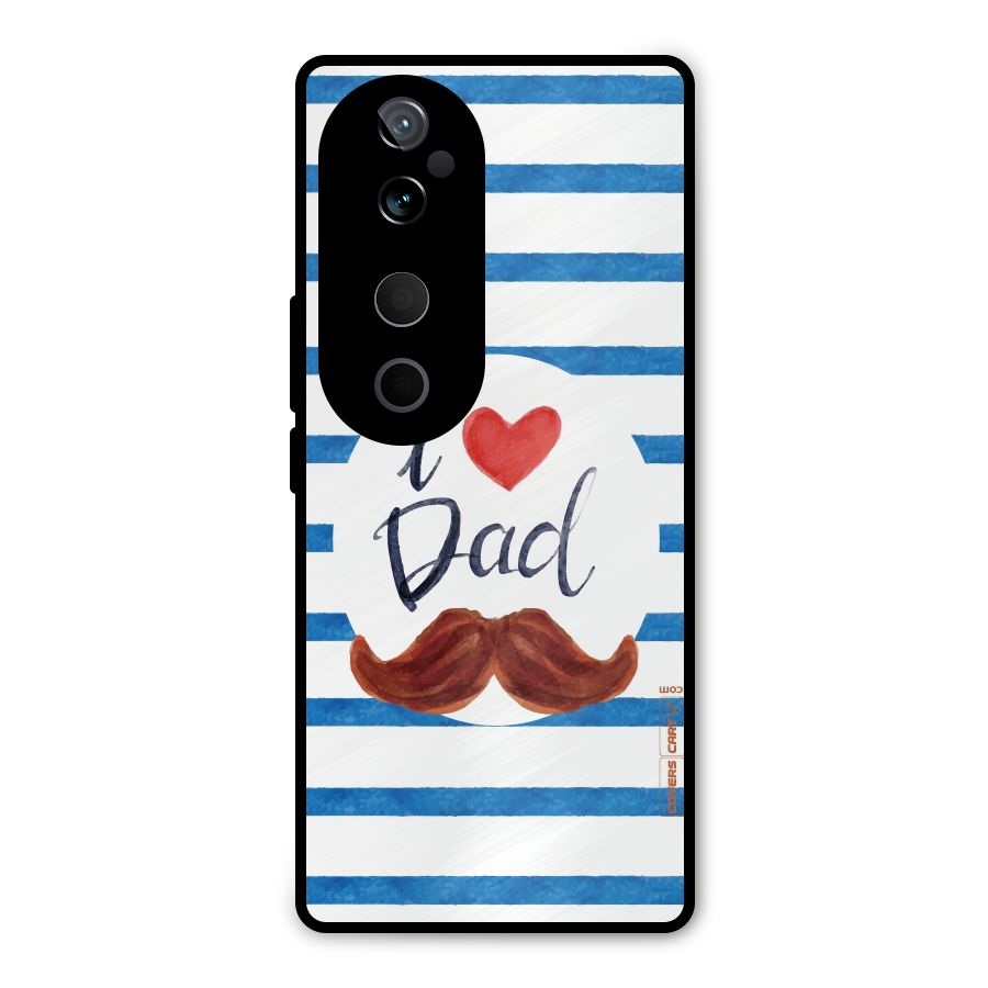 I Love Dad Metal Back Case for Vivo T3 Ultra