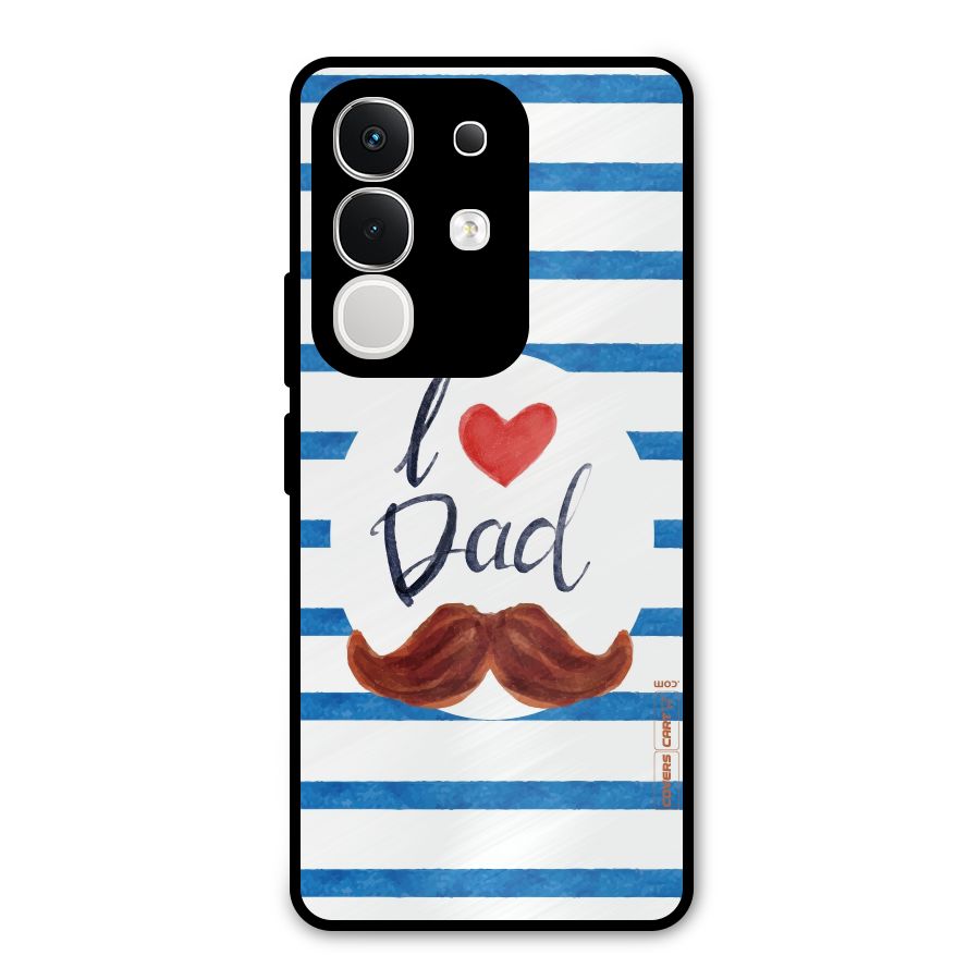 I Love Dad Metal Back Case for Vivo T4x