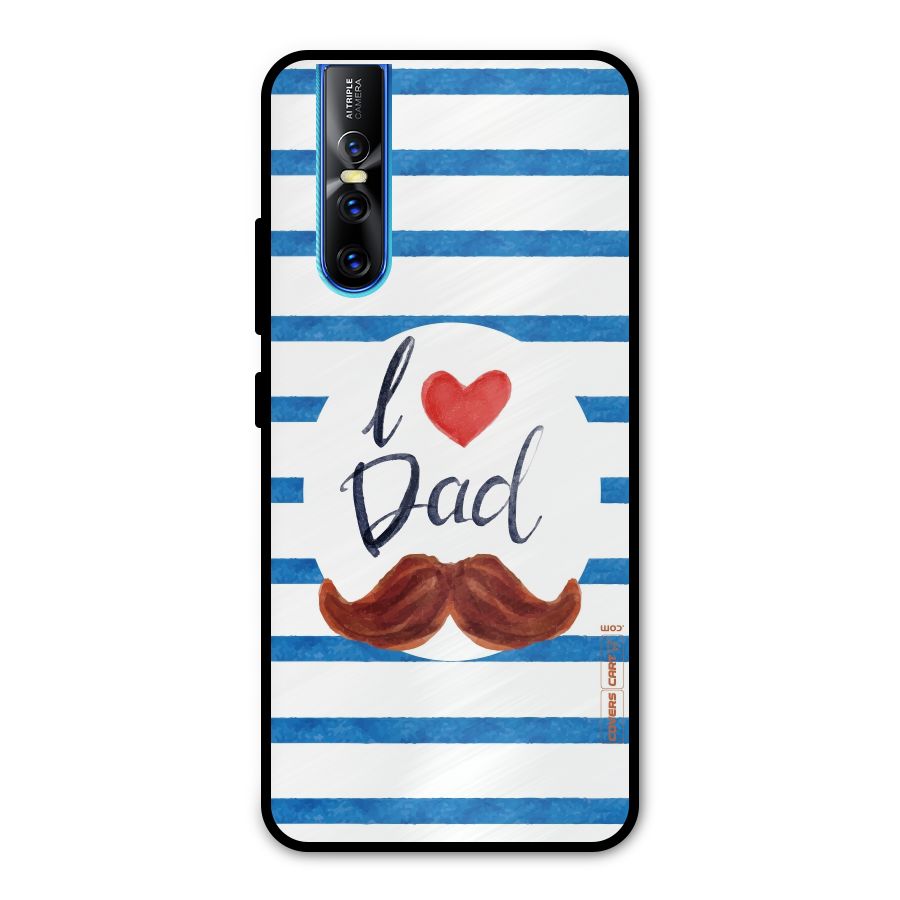 I Love Dad Metal Back Case for Vivo V15 Pro