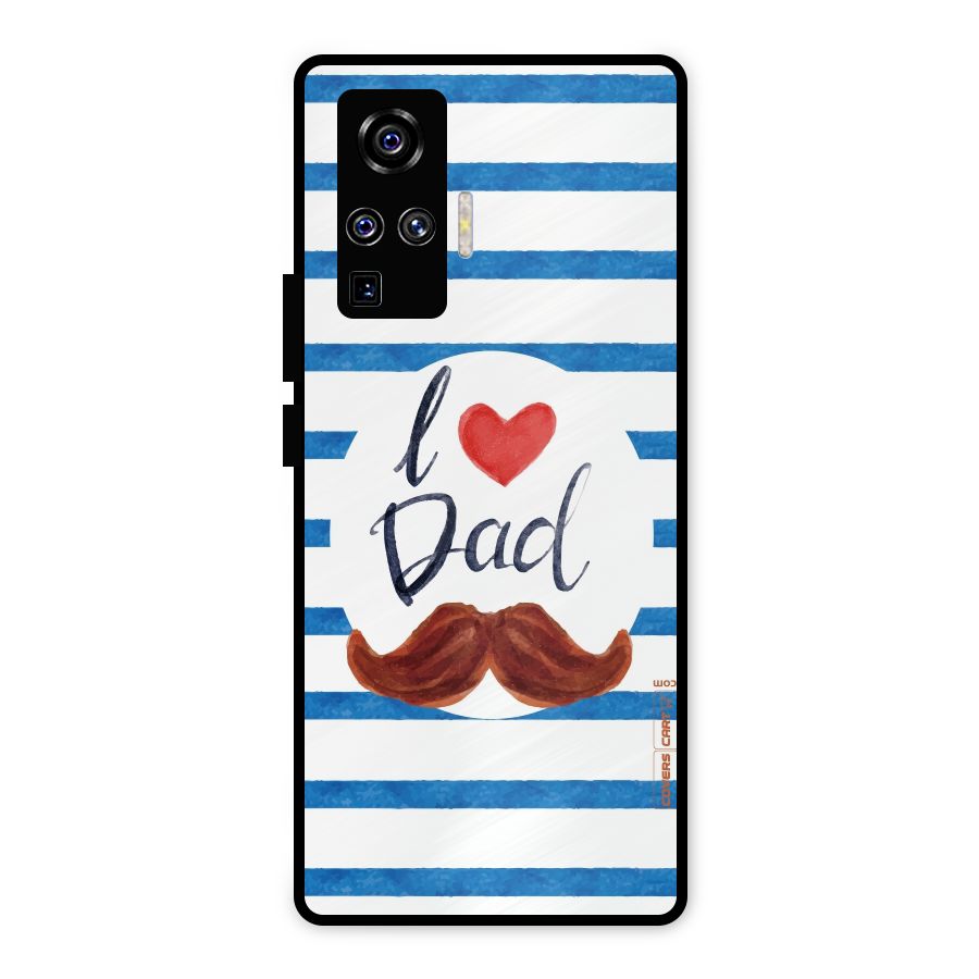 I Love Dad Metal Back Case for Vivo X50 Pro