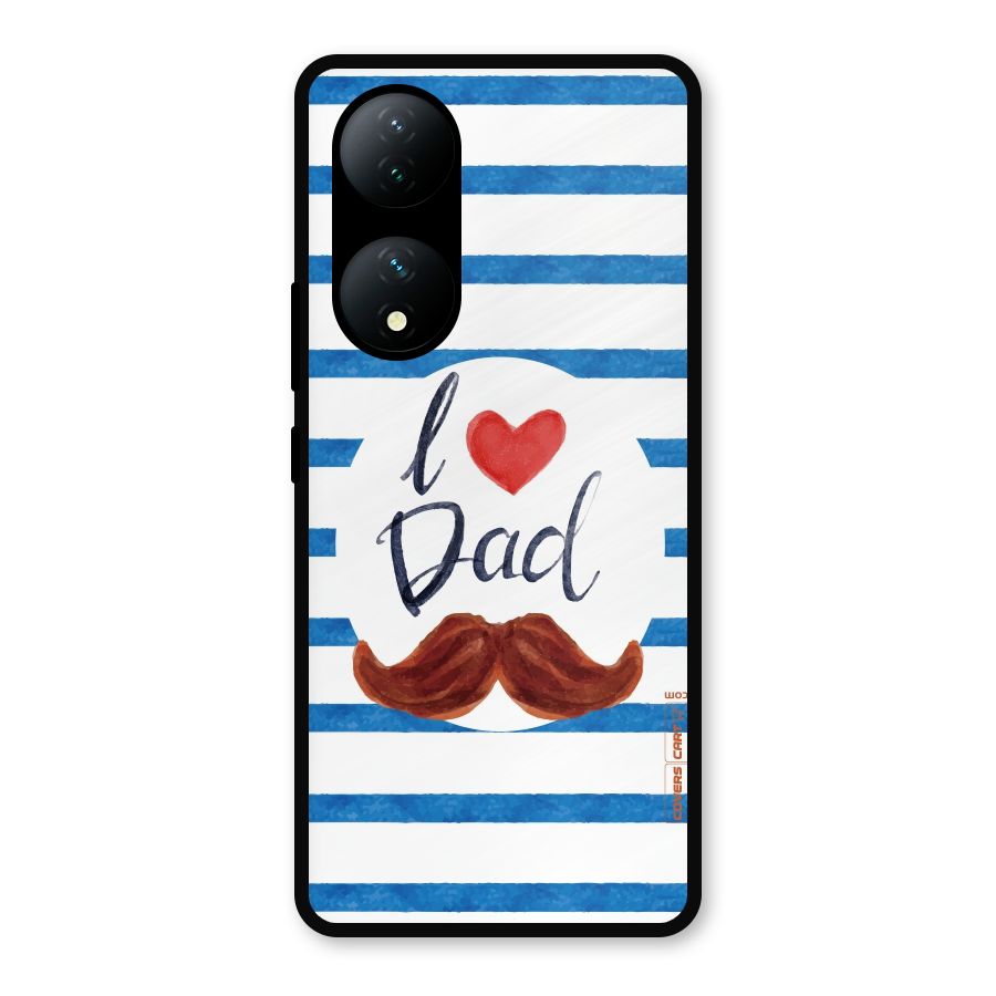 I Love Dad Metal Back Case for Vivo Y100a