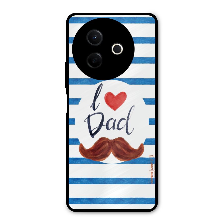 I Love Dad Metal Back Case for Vivo Y39
