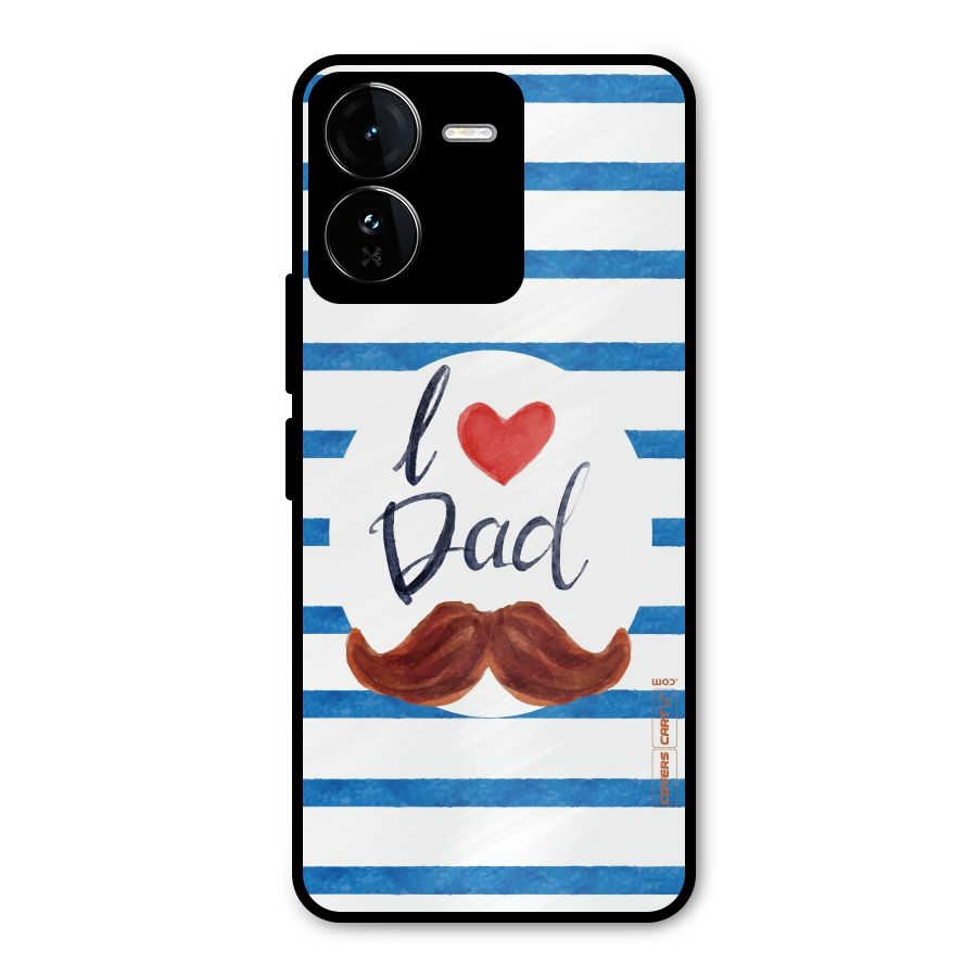 I Love Dad Metal Back Case for iQOO Z9