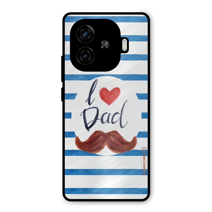 I Love Dad Metal Back Case for iQOO Z9 Turbo