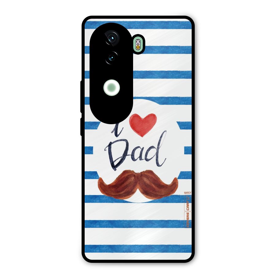 I Love Dad Metal Back Case for iQOO Z9s